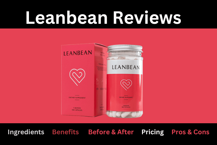 Leanbean Reviews: An Effective Fat Burner Designed for Her